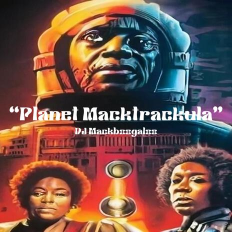 Planet Macktrackula | Boomplay Music