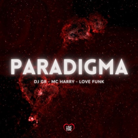 Paradigma ft. MC Harry & Love Funk | Boomplay Music