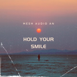 Hold Your Smile