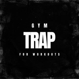 Gym Trap For Workouts
