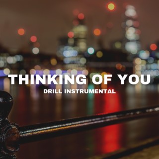 Thinking of You (Drill Instrumental)
