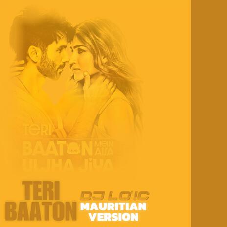 Teri Baaton (mauritian Version) | Boomplay Music