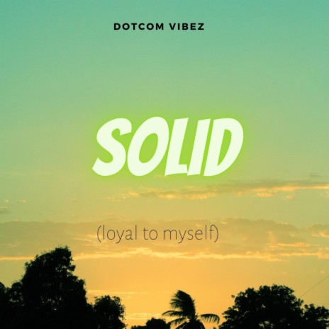 Solid (Loyal To Myself) | Boomplay Music