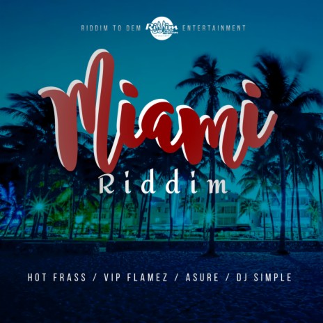 Miami Riddim | Boomplay Music