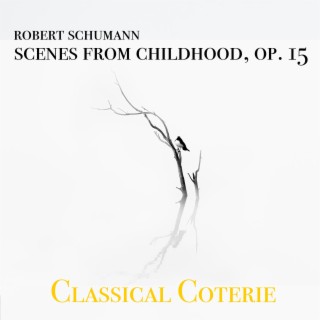 Robert Schumann: Scenes from Childhood, Op. 15