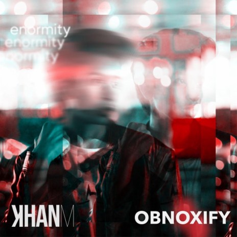 enormity ft. Obnoxify | Boomplay Music