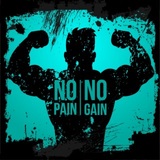Workout Session : No Pain, No Gain
