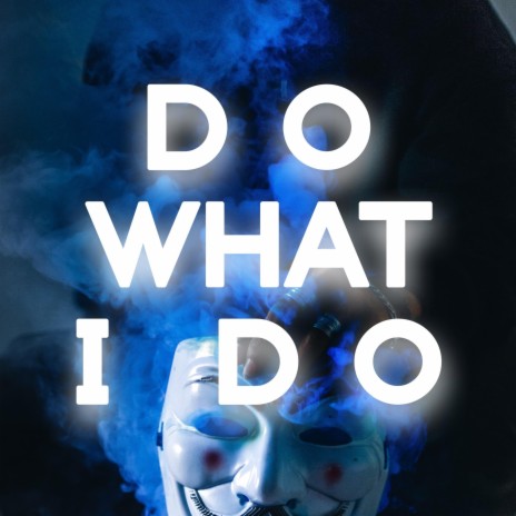 Do What I Do | Boomplay Music