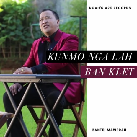 Kumno Nga Lah Ban Klet | Boomplay Music