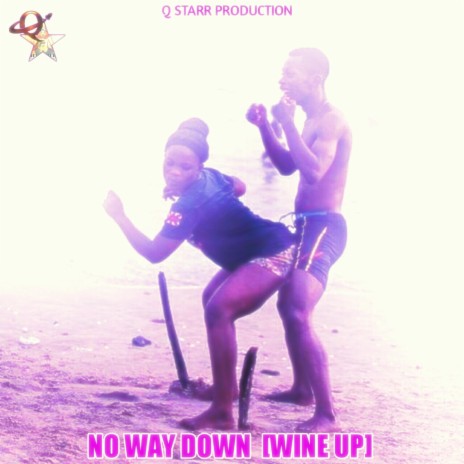 No Way Down (Wine Up) | Boomplay Music