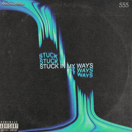 Stuck In My Ways | Boomplay Music