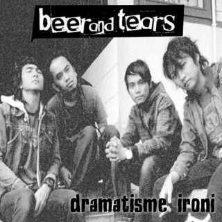 beer and tears