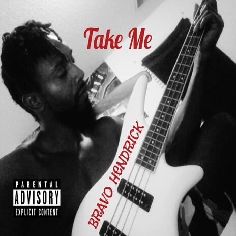 Take Me | Boomplay Music