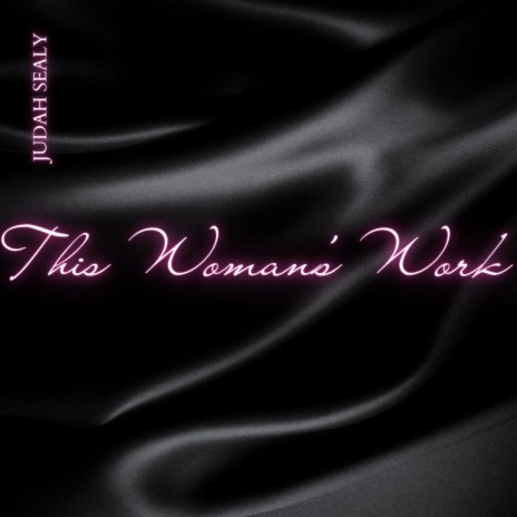 This Woman's Work | Boomplay Music