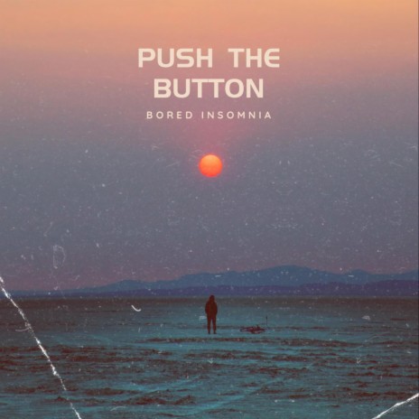 Push The Button (Instrumental)