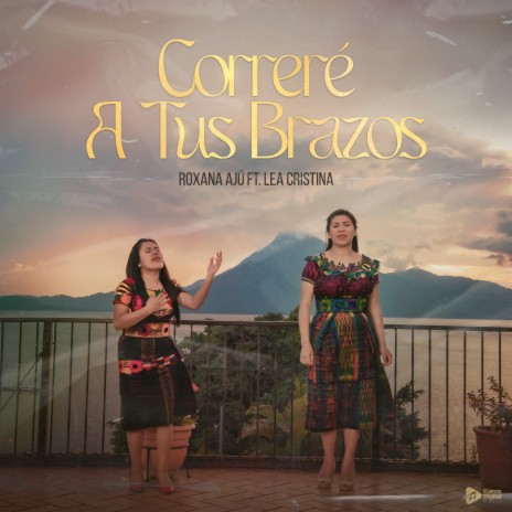 Correré a Tus Brazos ft. Lea Cristina | Boomplay Music