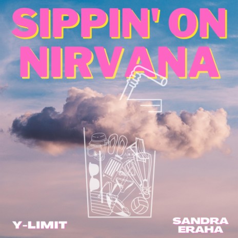 Sippin' on Nirvana ft. Sandra Eraha | Boomplay Music