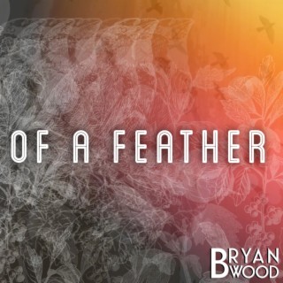 Of a Feather