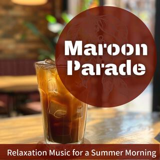 Relaxation Music for a Summer Morning