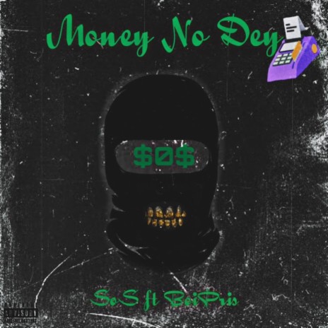 Money No Dey (feat. BoiPris) | Boomplay Music