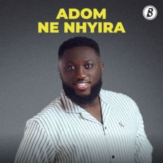 Adom Ne Nhyira