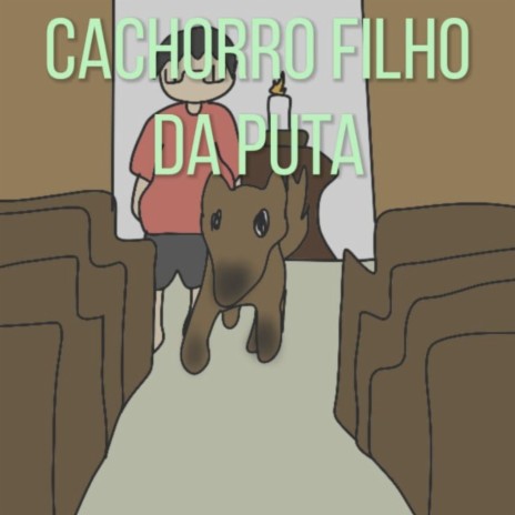 Cachorro Filho da Puta | Boomplay Music