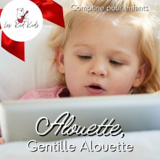 Alouette, Gentille Alouette (Comptine Pour Enfants)