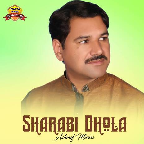 Sharabi Dhola | Boomplay Music