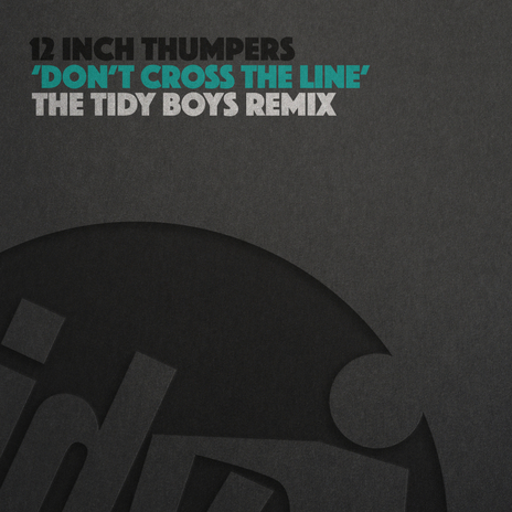 Don't Cross The Line (The Tidy Boys Remix) | Boomplay Music