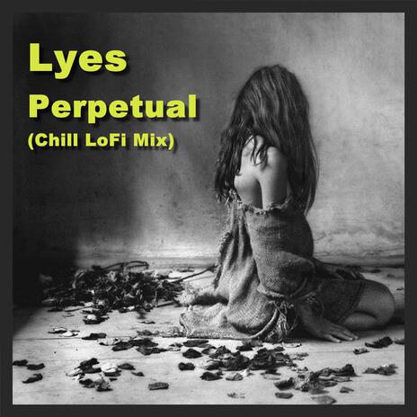 Perpetual (Chill Mix) | Boomplay Music