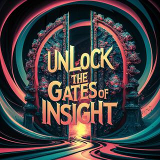 Unlock the Gates of Insight