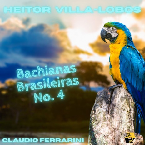 Heitor Villa-Lobos: Bachianas Brasileiras No. 4, W264: I. Prelúdio (Introdução) (Arr. for flute by Claudio Ferrarini) | Boomplay Music