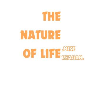 THE NATURE OF LIFE