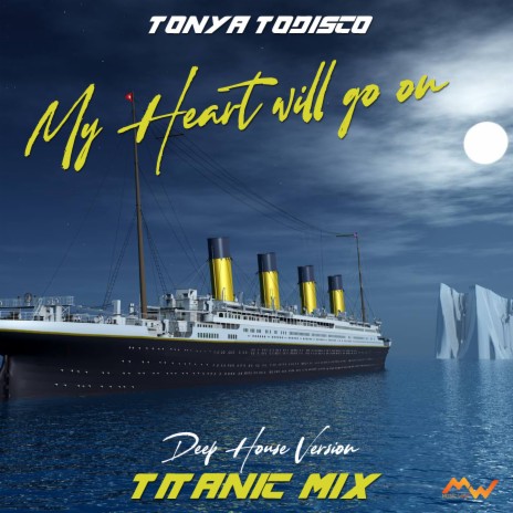 My Heart Will Go On (Titanic Mix, Deep House Version) | Boomplay Music