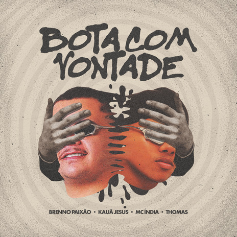 Bota Com Vontade ft. DJ KAUA JESUS, TOMAS & MC INDIA | Boomplay Music