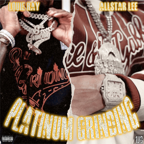 Platinum Grinding ft. Louie Ray | Boomplay Music