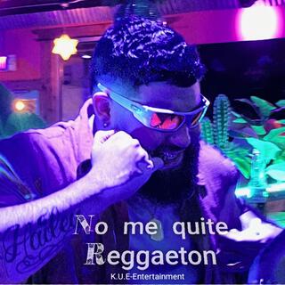 No me quite Reggaeton