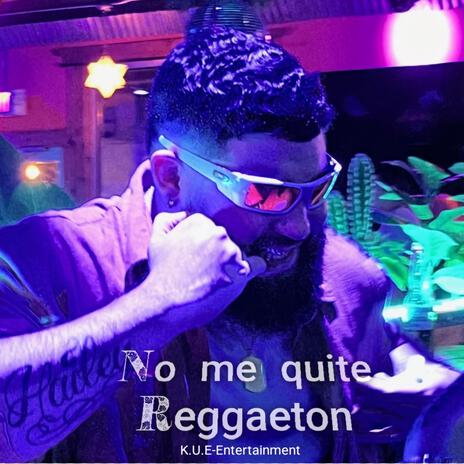 No me quite Reggaeton | Boomplay Music