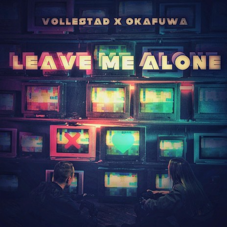 Leave Me Alone ft. OKAFUWA