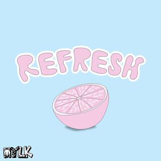 Refresh