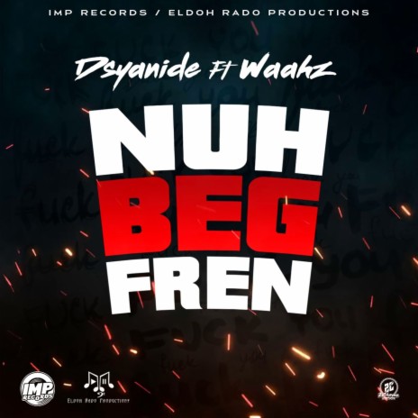 Nuh Beg Fren ft. Waahz | Boomplay Music