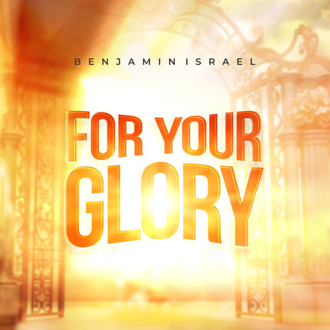 For Your Glory | Boomplay Music