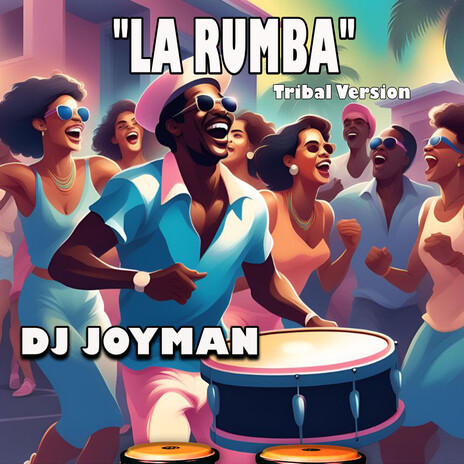 La Rumba (tribal version) | Boomplay Music