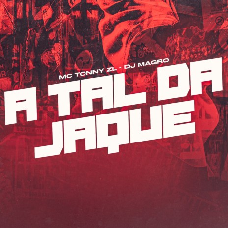 A Tal da Jaque ft. Dj Magro | Boomplay Music