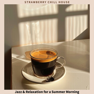 Jazz & Relaxation for a Summer Morning