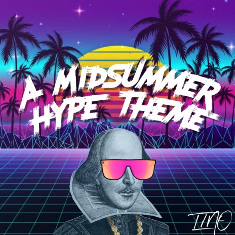 A Midsummer Hype Theme ft. Elijah Seabrook | Boomplay Music