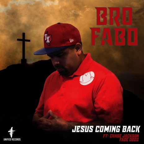 JESUS COMING BACK ft. Fade dogg & Chase Jackson | Boomplay Music