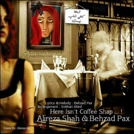 Inja Coffee Shop Nist (feat. Alireza Shah) | Boomplay Music