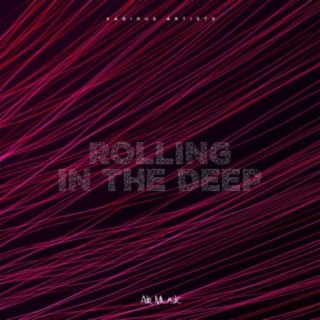 Rolling In The Deep