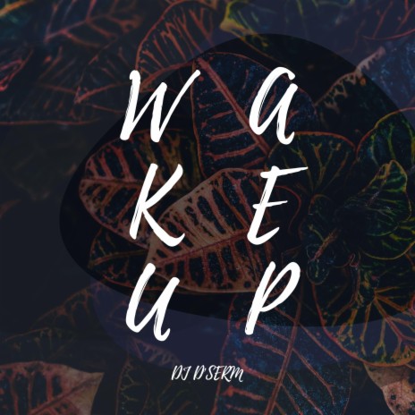 Wake Up | Boomplay Music